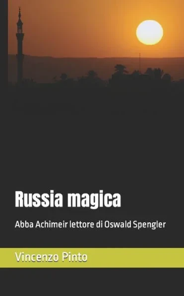Russia magica: Abba Achimeir lettore di Oswald Spengler