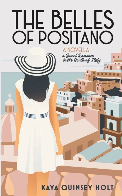The Belles Of Positano: A Sweet Romance In The South Of Italy
