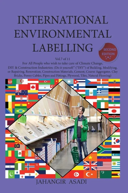 International Environmental Labelling Vol.7 Diy: For All Diy & Construction Industries (Do It Yourself (Diy) Of Building, Modifying, Or Repairing, ... Fittings, Plywood, Tiles, Natural Flooring)