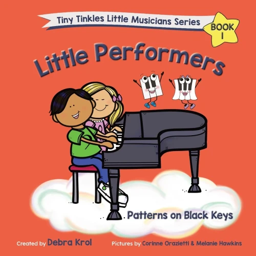 Little Performers Book 1 Patterns On Black Keys (Tiny Tinkles Little Musicians Series)