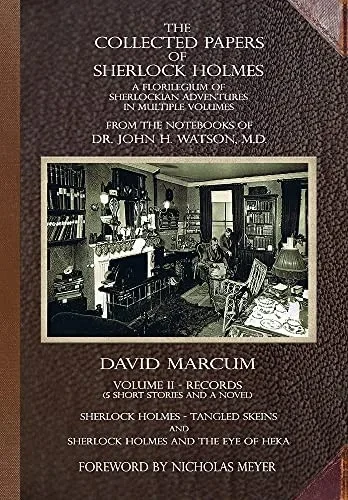 The Collected Papers Of Sherlock Holmes - Volume 2: A Florilegium Of Sherlockian Adventures In Multiple Volumes