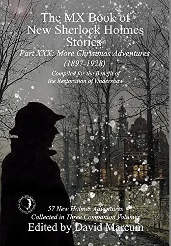 The Mx Book Of New Sherlock Holmes Stories Part Xxx: More Christmas Adventures (1897-1928)