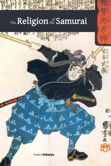 The Religion Of The Samurai: A Study Of Zen Philosophy And Discipline In China And Japan