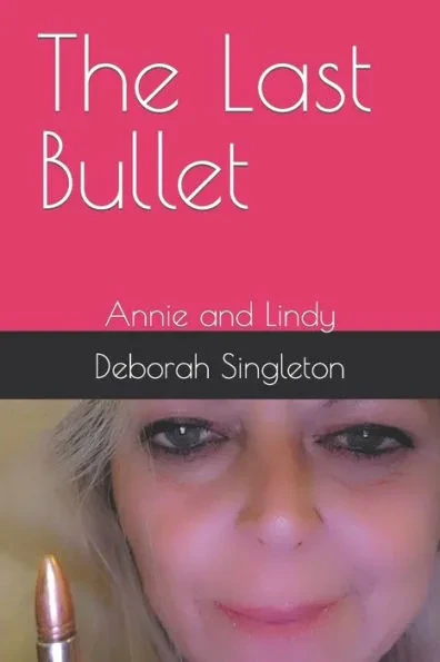 The Last Bullet: Annie and Lindy