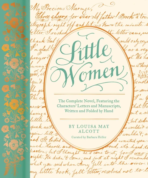 Little Women: The Complete Novel, Featuring Letters And Ephemera From The Characters Correspondence, Written And Folded By Hand (Classic Novels X Chronicle Books)