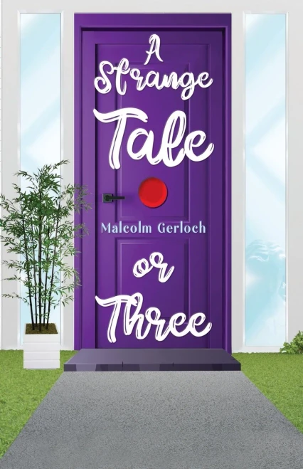 A Strange Tale Or Three