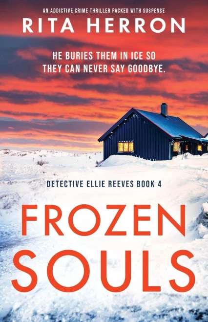 Frozen Souls: An Addictive Crime Thriller Packed With Suspense (Detective Ellie Reeves)