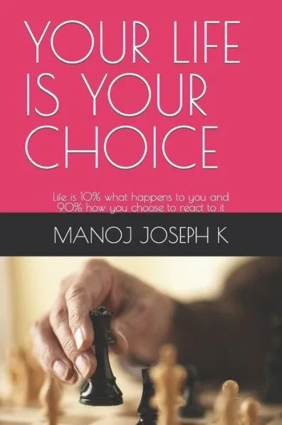 Your Life Is Your Choice: Life is 10% what happens to you and 90% how you choose to react to it
