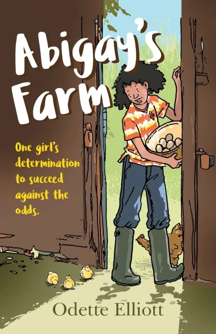 Abigay'S Farm: One Girl'S Determination To Succeed Against The Odds
