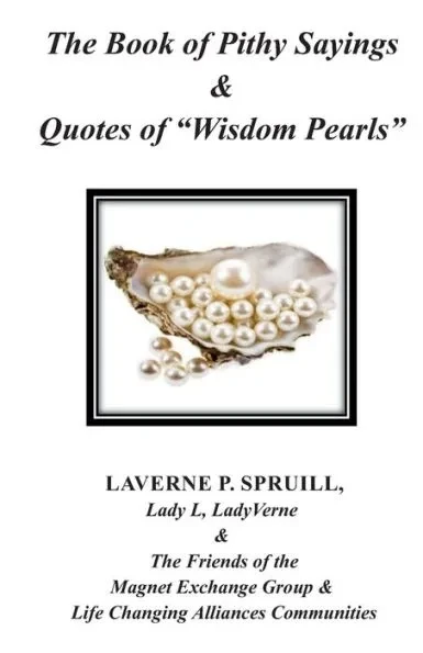 The Book of Pithy Sayings and Quotes of ""Wisdom Pearls""