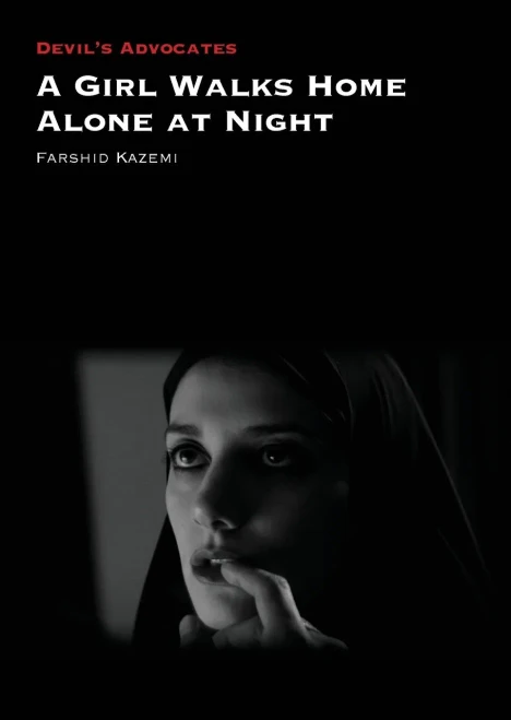 A Girl Walks Home Alone At Night (Devils Advocates)