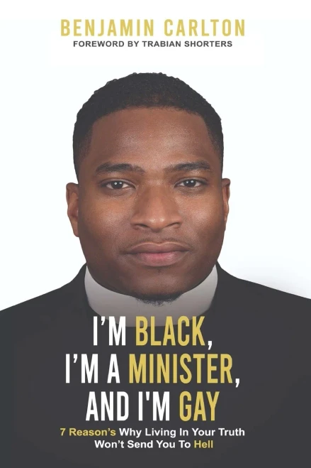 I'M Black, I'M A Minister, And I'M Gay