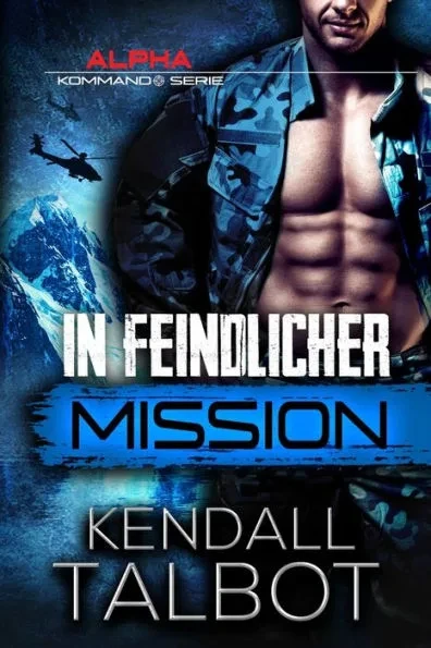 In feindlicher Mission: Romantischer Thriller