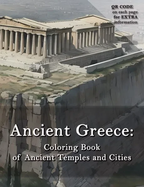 Ancient Greece: Coloring Book of Ancient Temples and Cities