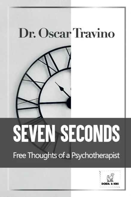 Seven Seconds: Free Thoughts Of A Psychotherapist