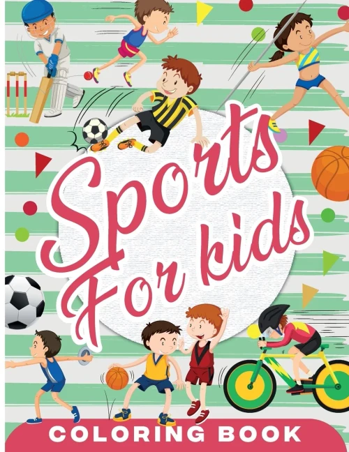 Sports Coloring Book For Kids: Fun Sport Children'S Coloring Book For Boys And Girls For Relaxation And Stress Relief