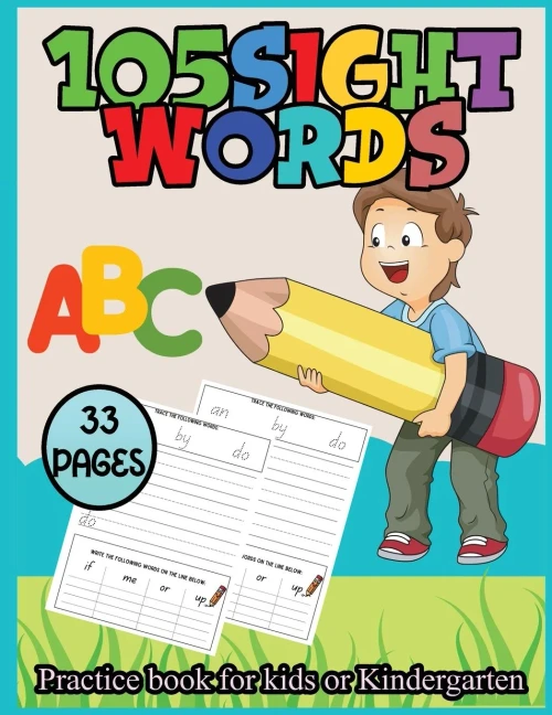 Essential Sight Words For Kids: Learning To Write And Read