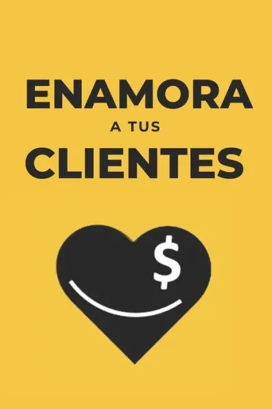 Enamora a tus clientes