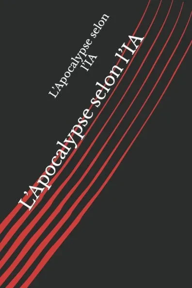 L'Apocalypse selon l'IA