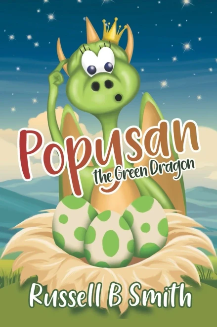 Popysan The Green Dragon: The Mystery Of The Stone Eggs.