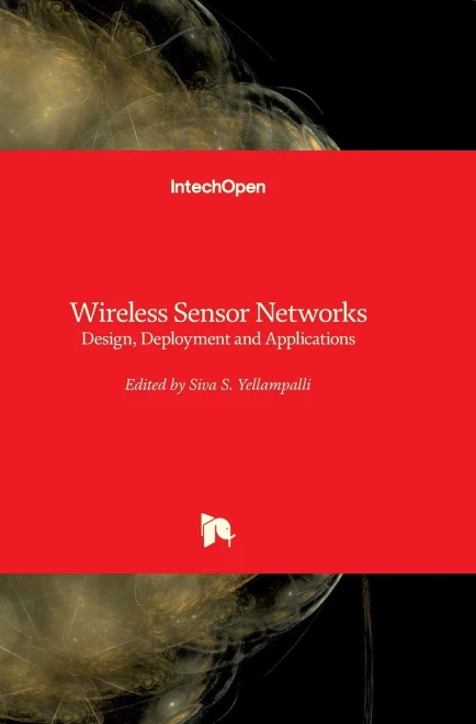 Wireless Sensor Networks: Design, Deployment And Applications