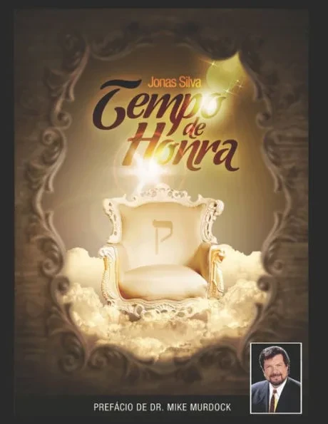 Tempo de Honra: Prefacio de Mike Murdock