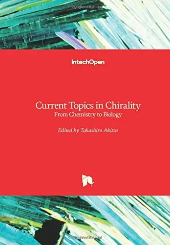 Current Topics In Chirality: From Chemistry To Biology