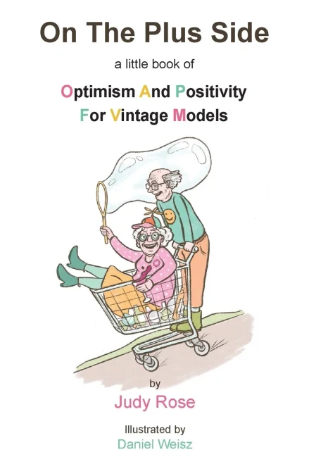 On The Plus Side: A Little Book Of Optimism And Positivity For Vintage Models