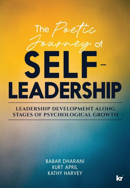 The Poetic Journey Of Self-Leadership: Leadership Development Along Stages Of Psychological Growth