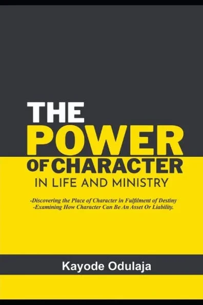 The Power of Character in Life and Ministry