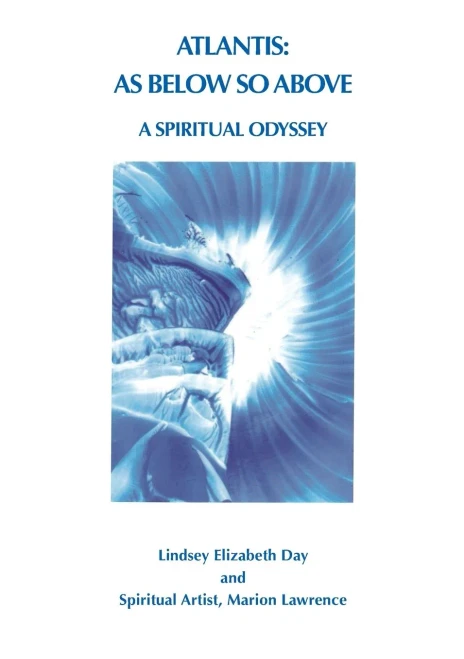 Atlantis: As Below So Above: A Spiritual Odyssey