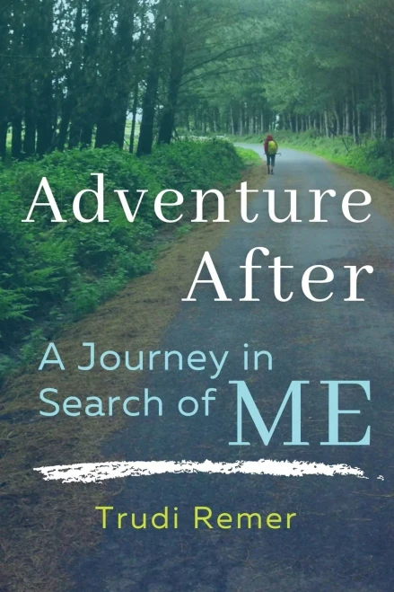 Adventure After: A Journey In Search Of Me