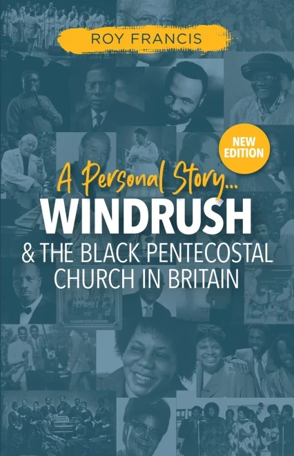 Windrush And The Black Pentecostal Church In Britain