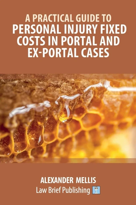 A Practical Guide To Personal Injury Fixed Costs In Portal And Ex-Portal Cases