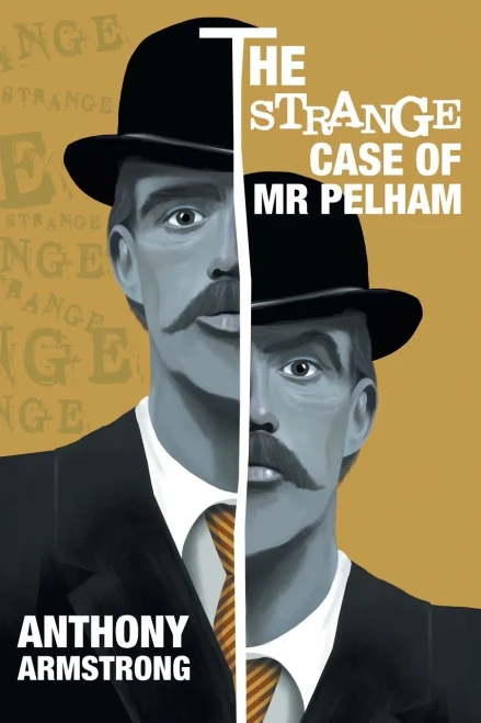 The Strange Case Of Mr Pelham: A Classic Psychological Thriller