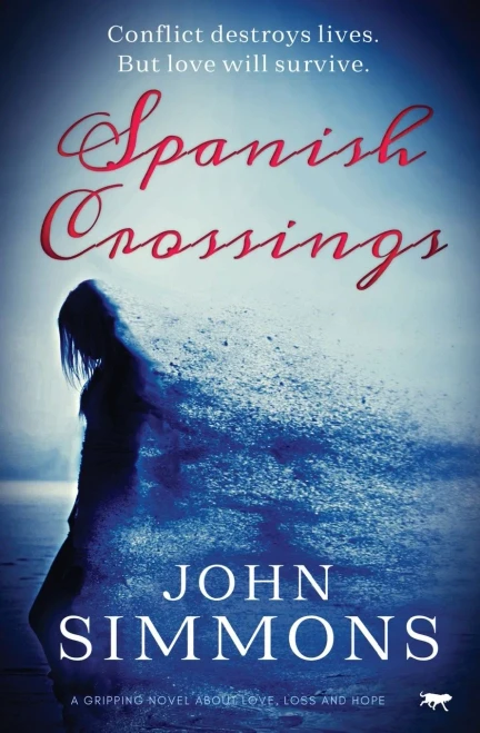 Spanish Crossings: A Gripping Novel About Love, Loss And Hope