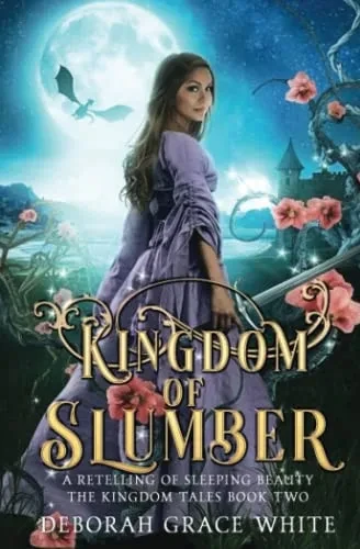 Kingdom Of Slumber: A Retelling Of Sleeping Beauty
