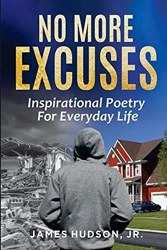 No More Excuses: Inspirational Poetry For Everyday Life