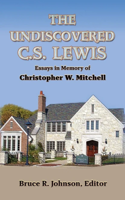 The Undiscovered C. S. Lewis: Essays In Memory Of Christopher W. Mitchell