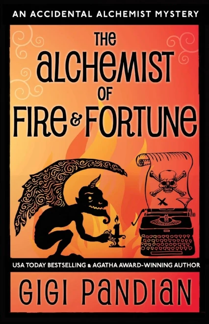 The Alchemist Of Fire And Fortune: An Accidental Alchemist Mystery