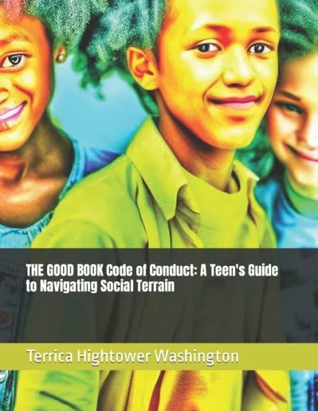 THE GOOD BOOK Code of Conduct: A Teen's Guide to Navigating Social Terrain
