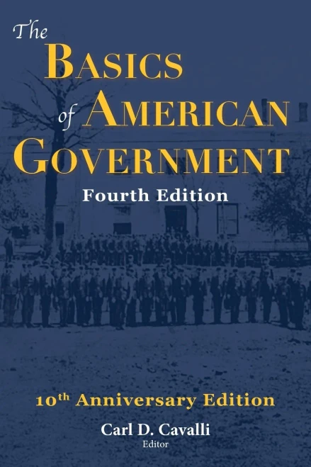The Basics Of American Government: Fourth Edition