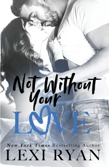 Not Without Your Love (The Boys Of Jackson Harbor)