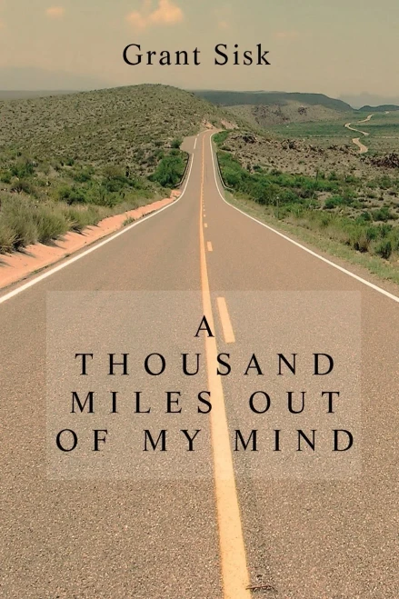 A Thousand Miles Out Of My Mind