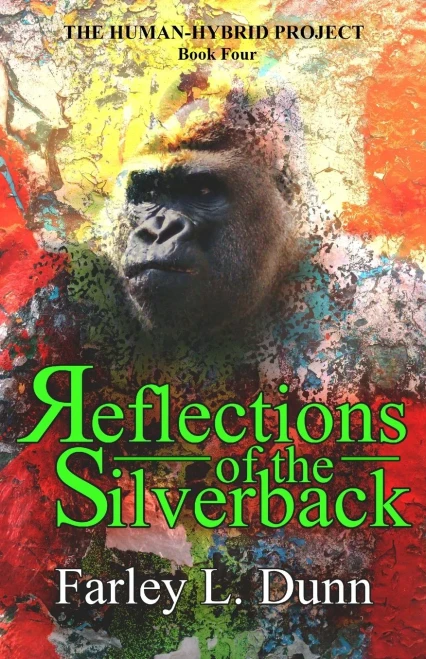 Reflections Of The Silverback (The Human-Hybrid Project)