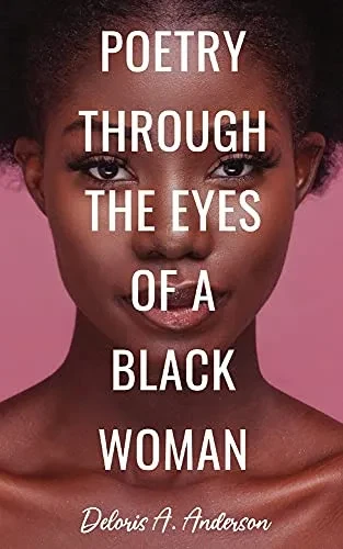 Poetry Through The Eyes Of A Black Woman