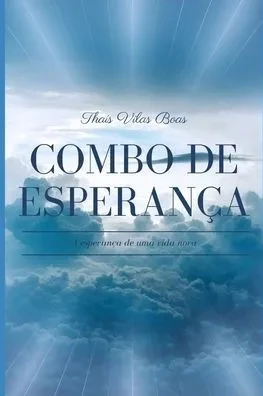Combo de Esperança: A esperança de uma vida nova