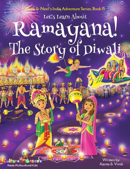 Let'S Learn About Ramayana! The Story Of Diwali. (Maya & Neel'S India Adventure Series)