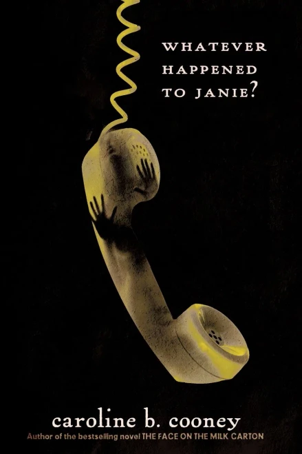 Whatever Happened to Janie? (The Face on the Milk Carton Series)