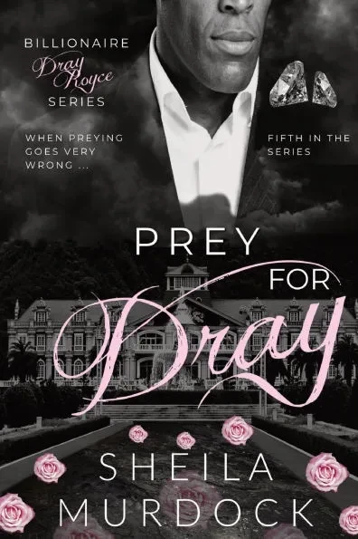 Prey for Dray: Billionaire Dray Royce Series #5